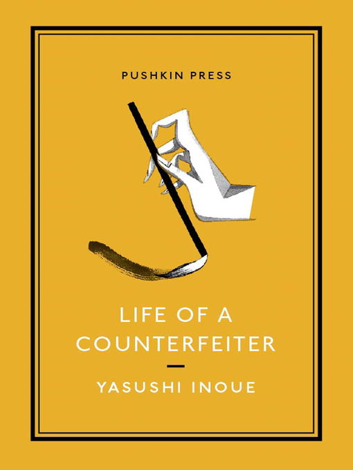Title details for Life of a Counterfeiter by Yasushi Inoue - Available